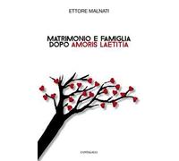 Matrimonio e famiglia dopo «Amoris Laetitia»