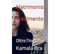 Matrimonio e Tradimento: Oltre l'inganno