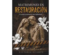 Matrimonio en Restauración: Yo jamás perdonaría una infidelidad...