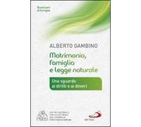 Matrimonio, famiglia e legge naturale. Uno sguardo ai diritti e ai doveri