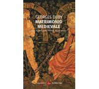 Matrimonio medievale. Due modelli nella Francia del XII secolo