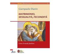 Matrimonio, sessualità, fecondità. Corso di morale familiare