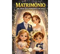 MATRIMÔNIO: UM AMOR QUE PERMANECE EM DEUS