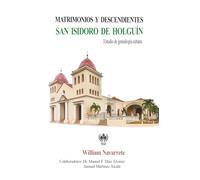 Matrimonios y descendientes: San Isidoro de Holguín