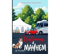 Matrimony and Mayhem: Book Four of the Hoople's Haven Mystery Series