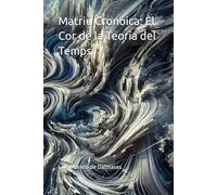 Matriu Cronòica: El Cor de la Teoria del Temps