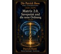 Matrix 2.0, Savepoint und die neue Ordnung: Chronik 3 · Band 004 · 12.09.2025