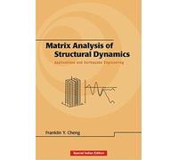 Matrix Analysis of Structural Dynamics: Applications and Earthquake Engineering: 1