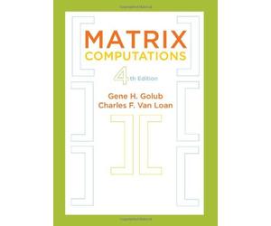 [(Matrix Computations)] [ By (author) Gene H. Golub, By (author) Charles F. Van Loan ] [February, 2013]