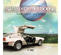 Matrix & Futurebound - Knite Riderz/the Edge