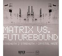 Matrix & Futurebound - Strength to Strength/Crystal..