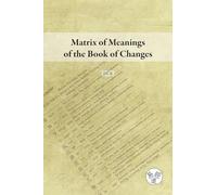 Matrix of Meanings of the Book of Changes