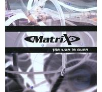 Matrix - The War Is Over