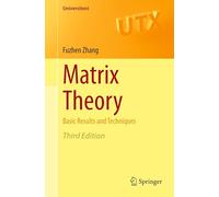 Matrix Theory: Basic Results and Techniques