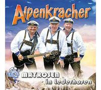 MATROSEN IN LEDERHOSEN - ALPENKRACHER