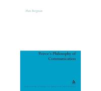 Mats Bergman Peirce's Philosophy of Communication (Tascabile)