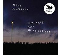 Mats Eilertsen - Reveries & Revelations