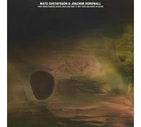Mats Gustafsson & Joachim Nordwall - Their Power Reached Across Space and Time-to Defy