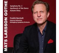 Mats Larsson Mats Larsson Gothe: Symphony No. 2/Apotheosis of the Dance/... (CD)