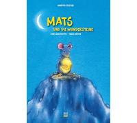 Mats und die Wundersteine: Eine Geschichte - Zwei Enden