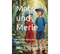 Mats und Merle: Die wilde Reise der Zwillinge