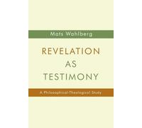 Mats Wahlberg Revelation as Testimony (Tascabile)