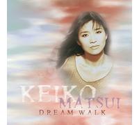 Matsui, Keiko - Dream Walk