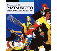 Matsumoto. Manga of zero dimension - Matsumoto Leiji