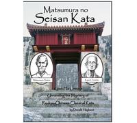 Matsumura no Seisan: Unraveling the Mystery of Okinawan Classical Kata
