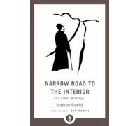 Matsuo Basho Sam Hamill Narrow Road to the Interior (Tascabile)