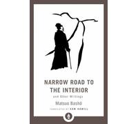 Matsuo Basho Sam Hamill Narrow Road to the Interior (Tascabile)