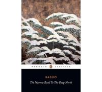 Matsuo Basho The Narrow Road to the Deep North and Other Travel Sket (Tascabile)