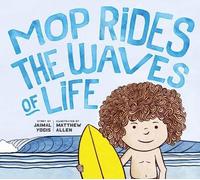Matt Allen Jaimal Yogis Mop Rides the Waves of Life (Copertina rigida)