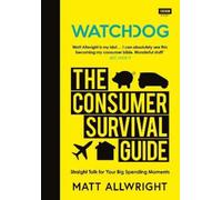 Matt Allwright Watchdog: The Consumer Survival Guide (Copertina rigida)