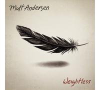 Matt Andersen Weightless (Vinyl LP) 12" Album