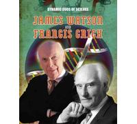 Matt Anniss Dynamic Duos of Science: James Watson and Francis (Copertina rigida)