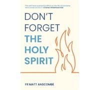 Matt Anscombe Don't Forget the Holy Spirit (Tascabile) Don't Forget...