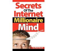 Matt Bacak Secrets of the Internet Millionaire Mind (Tascabile)