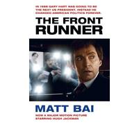 Matt Bai The Front Runner (All the Truth Is Out Movie Tie-in) (Tascabile)