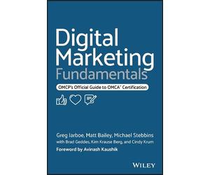 Matt Bailey Michael Stebbins Greg Jarb Digital Marketing Fundamenta (Tascabile)