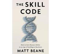 Matt Beane The Skill Code (Copertina rigida)