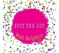 Matt Beighton Spot The Dot (Tascabile)