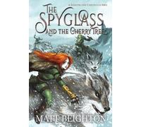Matt Beighton The Spyglass and the Cherry Tree (Tascabile) Shadowland Chronicles