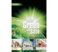 Matt Belcher Build Green and Save (Tascabile)