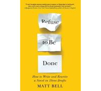 Matt Bell Refuse to Be Done (Tascabile)