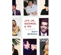 Matt Berman JFK Jr., George, & Me (Tascabile)
