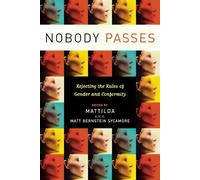 Matt Bernstein Sycamore Nobody Passes (Tascabile)