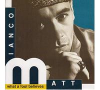 Matt Bianco - What a fool believes (1991) / Vinyl single [Vinyl-Single 7'']