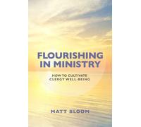 Matt Bloom Flourishing in Ministry (Copertina rigida)