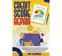 Matt Bloomberg Credit Score Repair: Discover The Best Credit Secrets (Tascabile)